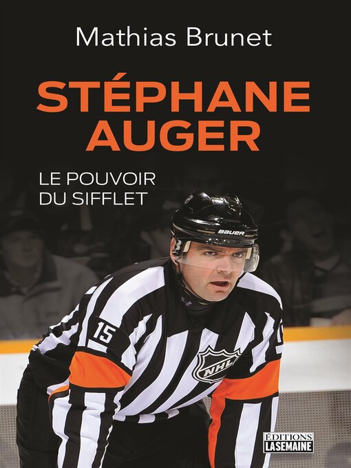 Title details for Stéphane Auger, le pouvoir du sifflet by Mathias Brunet - Available